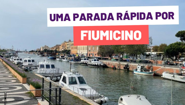 Uma parada rápida por Fiumicino